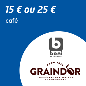 15 € ou 25 € de café Graindor et/ou Boni Selection